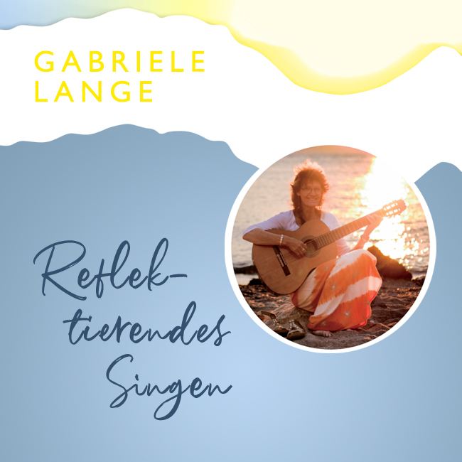 Reflektierendes Singen - Gabriele Lange